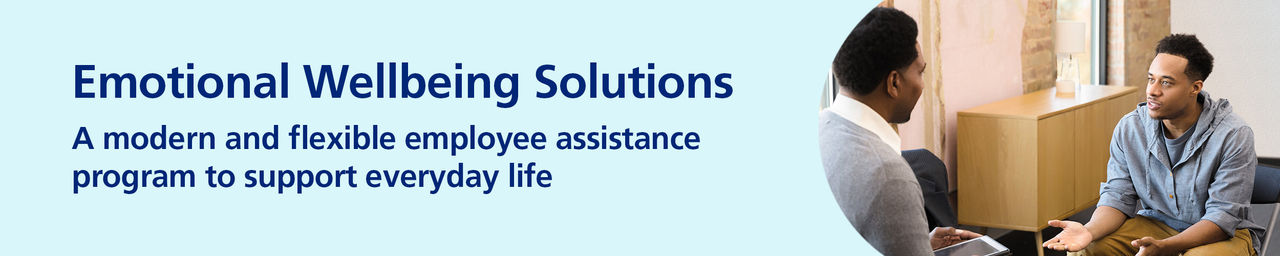 Emotional Wellbeing Solutions Emotional Wellbeing Solutions - A modern and flexible employee assistance program to support everyday life